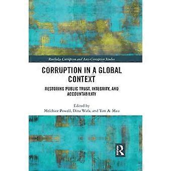 La corruption dans un contexte mondial : rétablir la confiance, l’intégrité et la responsabilité du public (Routledge Corruption and Anti-Corruption Studies)