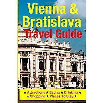 Vienna & Bratislava Travel Guide: Attractions, Eating, Drinking, Shopping & Places To Stay