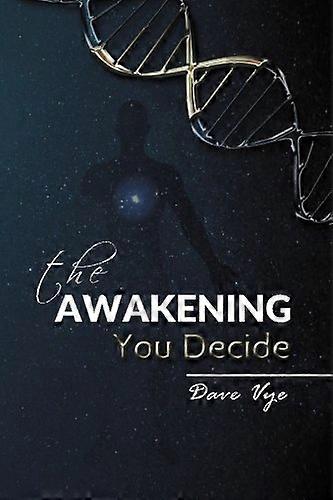 The Awakening: You Decide
