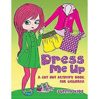 Dress Me Up (Ein Ausschnitt - Aktivitätsbuch für Kinder)