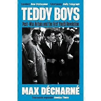 Teddy Boys: Das Nachkriegs-Großbritannien und die erste Jugendrevolution: Ein Buch der Woche der Sunday Times