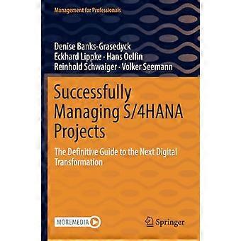 Gestire con successo i progetti S/4HANA: la guida definitiva alla prossima trasformazione digitale (gestione per professionisti)