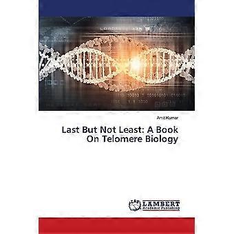 Last but not least a book on telomere biology
