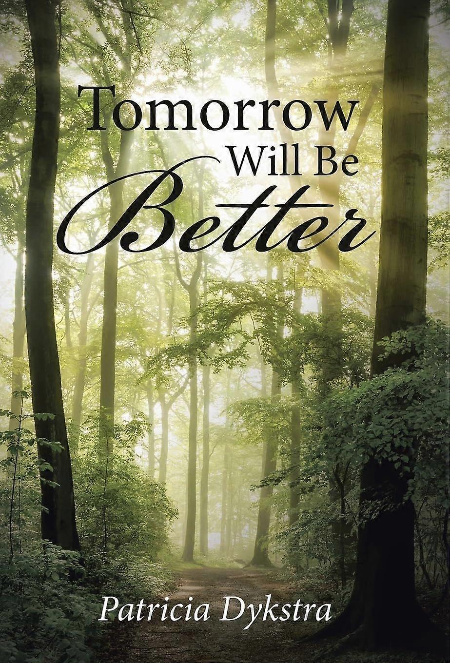 Tomorrow will be better