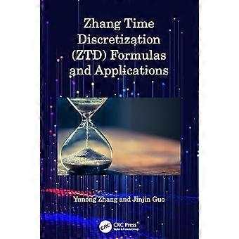Zhang Time Discretization (ZTD) Formulas and Applications