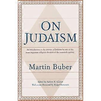 Sobre o Judaísmo: Uma Introdução à Essência do Judaísmo por um dos Mais Importantes Autores - Martin Buber - Brochura - em Livro