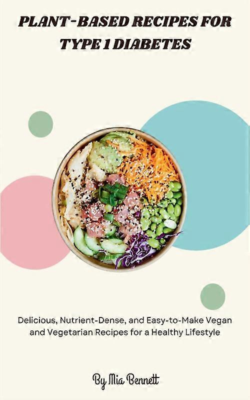 Plant-based Recipes For Type 1 Diabetes