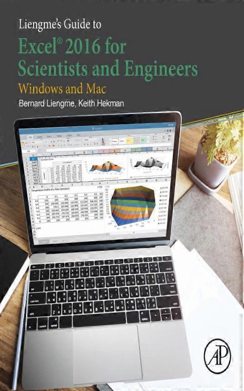 Liengmes Guide To Excel 2016 For Scientists And Engineers Windows And Mac