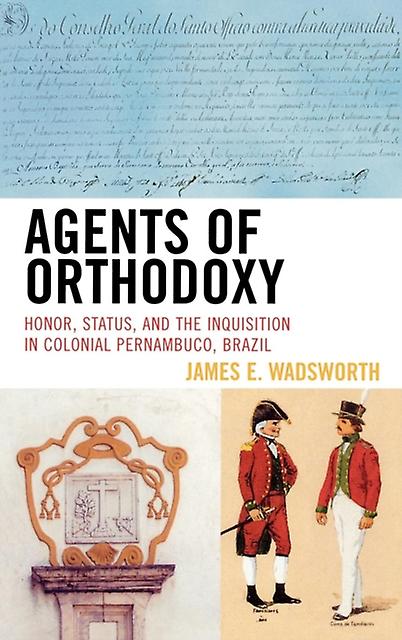 Agents Of Orthodoxy by James E. Wadsworth Paperback Book
