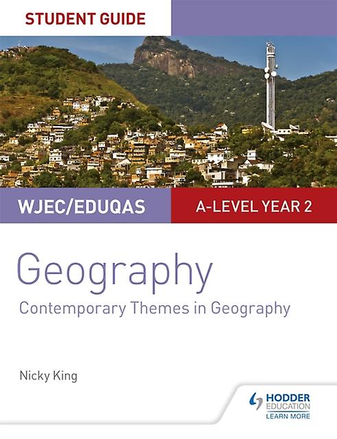 Wjeceduqas Alevel Geography Student Guide 6 Contemporary Themes In Geography by Nicky King Paperback Book
