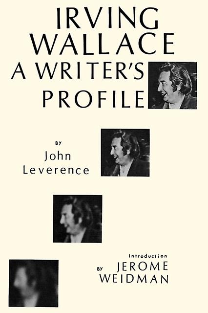 Irving Wallace A Writers Choice by John Leverence Paperback Book
