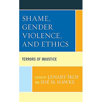Vergonha, Violência de Gênero e Ética: Os Terrores da Injustiça - Bloomsbury Publishing PLC