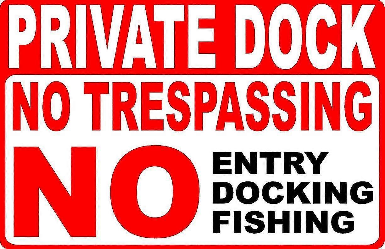 Doca Privada Sem Invasão Sem Entrada Sem Atraca Sem Sinal de Pesca. 8x12 polegadas OU 12x16 polegadas de metal. Modo
