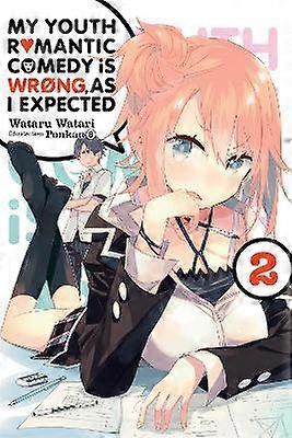 My Youth Romantic Comedy Is Wrong As I Expected Vol. 2 (Novel)