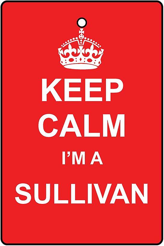 Keep Calm I'm A Sullivan Car Air Freshener