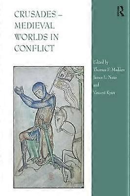 Crusades â Medieval Worlds in Conflict