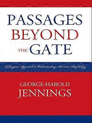 Passages Beyond the Gate