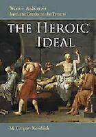 The Heroic Ideal