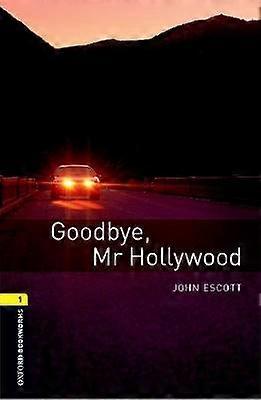 Oxford Bookworms Library: Level 1: Goodbye Mr Hollywood