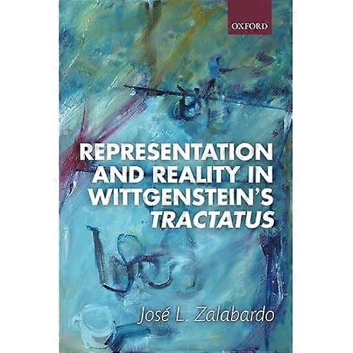 Representation and Reality in Wittgenstein's Tractatus
