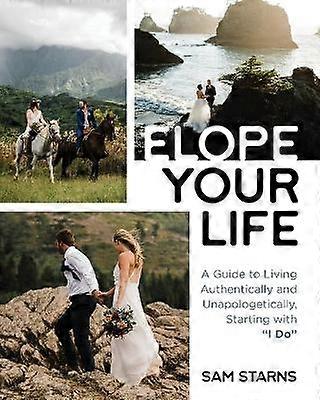 Elope Your Life