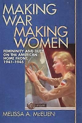 Making War Making Women