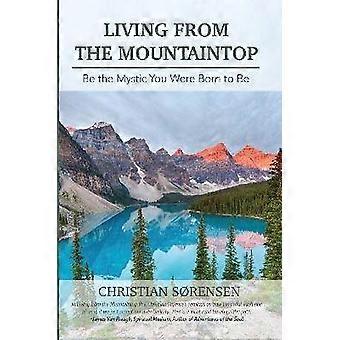 Living from the Mountaintop