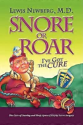 Snore or Roar I've Got the Cure
