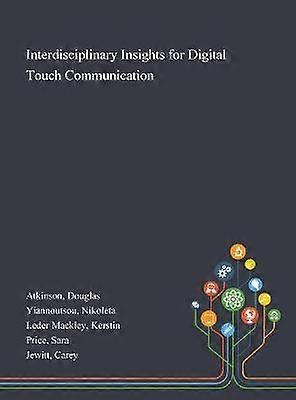 Interdisciplinary Insights for Digital Touch Communication