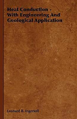 Heat Conduction - With Engineering And Geological Application