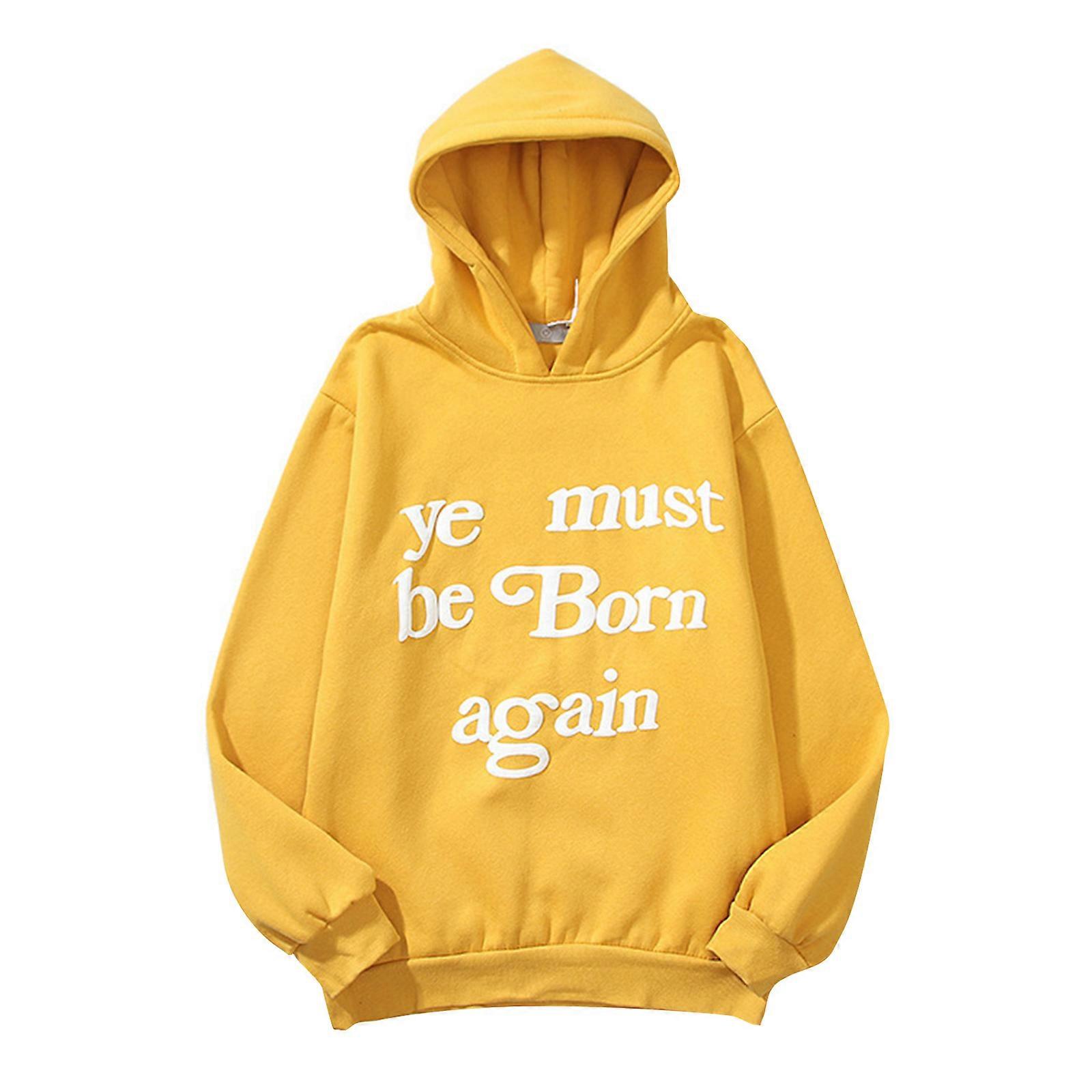 Womens Men Oversized Hoodies Sweatshirt Funny Sayings Hip-Hop Ye Must Be Born Letters Graphic Long Sleeve Pullover Top  Yellow XL
