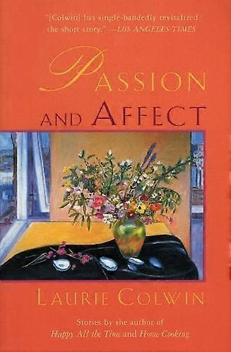 Passion And Affect by Laurie Colwin Paperback