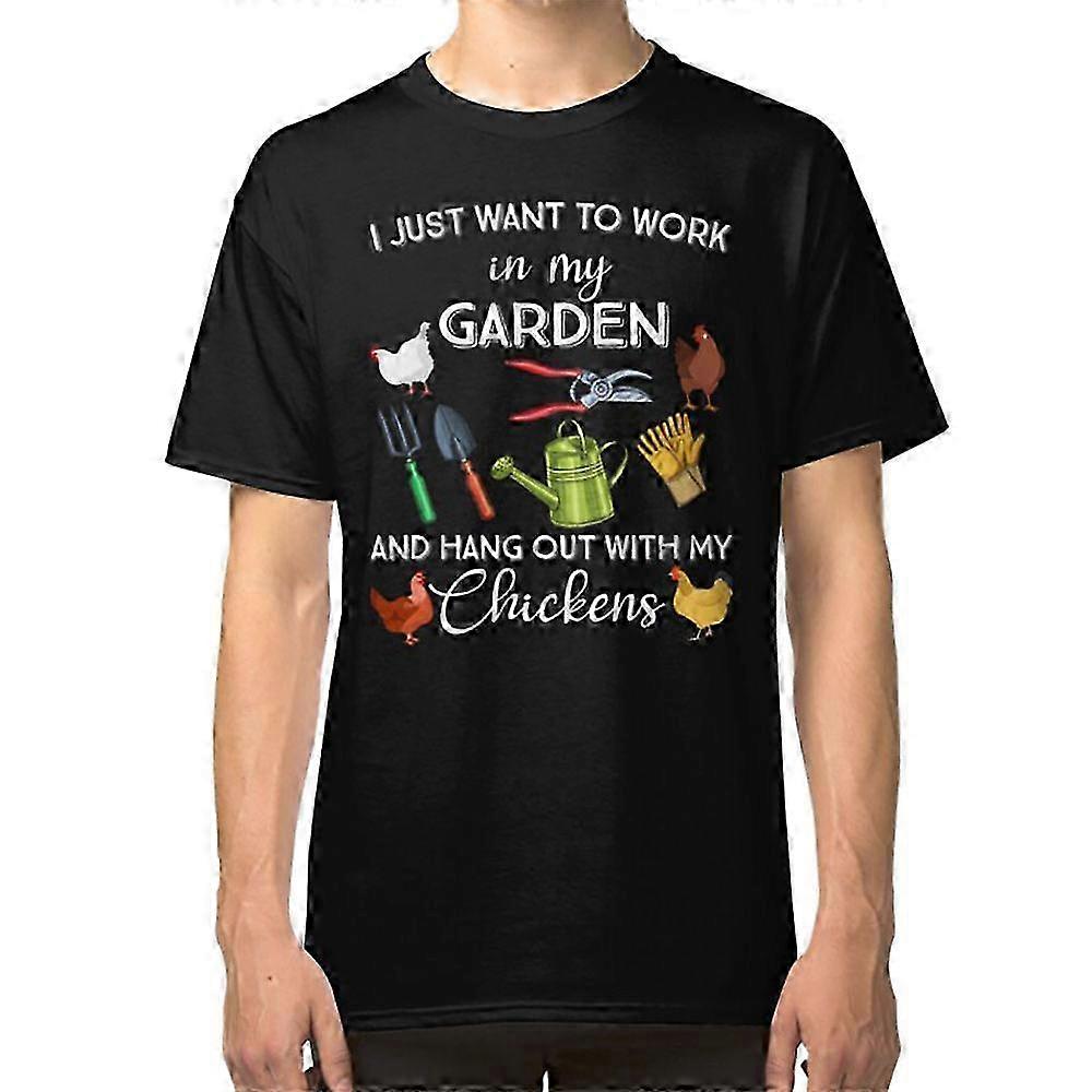 I Just Want To Work In My Garden And Hang Out With My Chickens Gard...