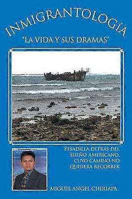 Inmigrantologa La vida y sus dramas