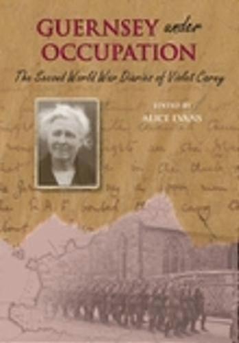 Guernsey Under Occupation by Alice Evans Paperback