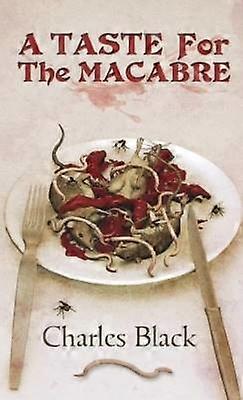 A Taste for the Macabre