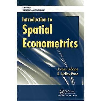 Introduction à l’économétrie spatiale (Statistiques : une série de manuels et de monographies)