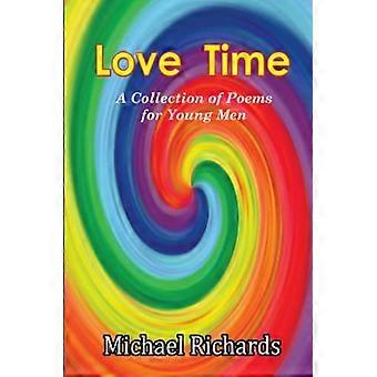 Love Time: Eine Sammlung von Gedichten für junge Männer