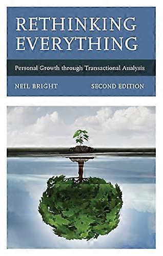 Rethinking Everything: Personal Growth through Transactional Analysis