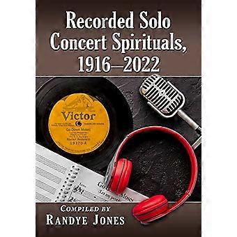 Opgenomen soloconcert Spirituals, 1916-2022