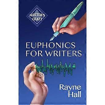Eufonia per scrittori: tecniche professionali per autori di narrativa (mestiere dello scrittore)