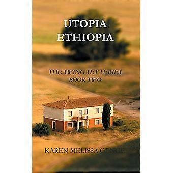 Utopia Äthiopien: Die Schaukel Serie Buch Zwei