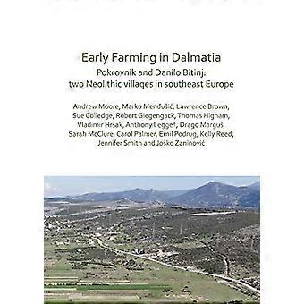 Early Farming in Dalmatie: Pokrovnik et Danilo Bitinj: deux villages néolithiques dans le sud-est de l’Europe