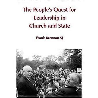 Quête du peuple pour son Leadership dans l’église et l’état