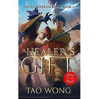 En Healer's Gift: Light Novel Edition: Bok 1 av Adventures on Brad (Adventures on Brad Light Novels)