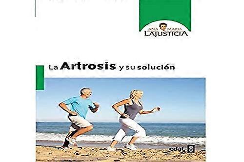 La Artrosis y Su Solucion