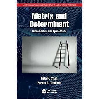 Matrix And Determinant Fundamentals And Applications - Nita H. Shah
