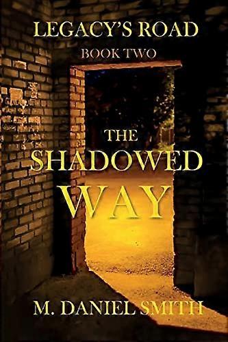 The Shadowed Way (Legacy's Road)