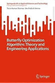 Butterfly Optimization Algorithm Theory And Engineering Applications - Tarun Kumar Sharma - Paperback - en Book