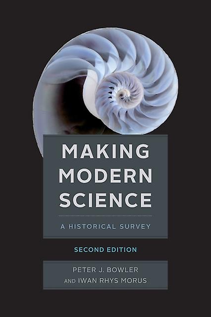 Making Modern Science Second Edition by Iwan Rhys Morus Paperback